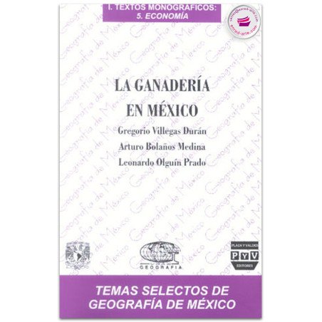 LA GANADERÍA EN MÉXICO, Gregorio Villegas Durán