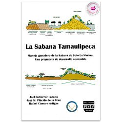 LA SABANA TAMAULIPECA, Manejo ganadero de la Sabana de Soto La Marina, Joel Gutiérrez Lozano