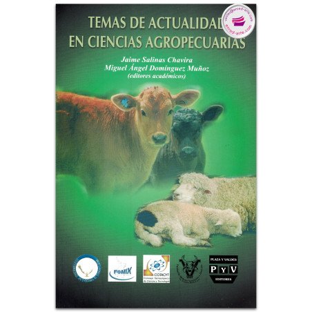 TEMAS DE ACTUALIDAD EN CIENCIAS AGROPECUARIAS, Jaime Salinas Chavira