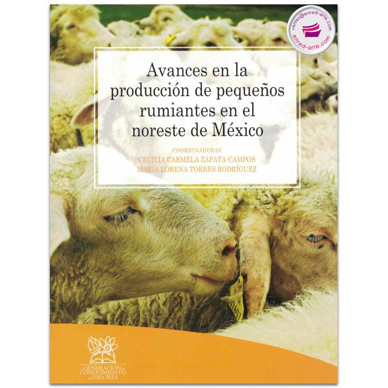 Avances en la producción de pequeños rumiantes en el noreste de México, Cecilia Carmela Zapata Campos