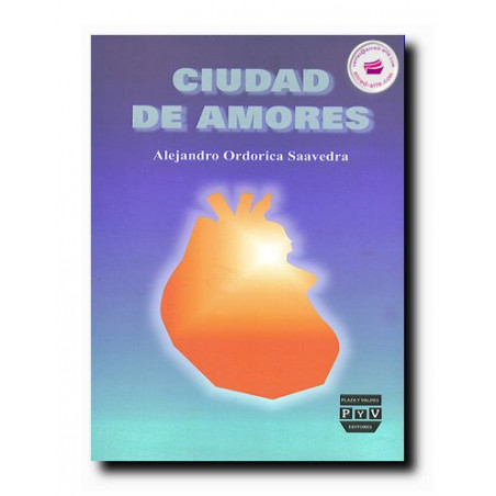 CIUDAD DE AMORES, Alejandro Ordorica Saavedra