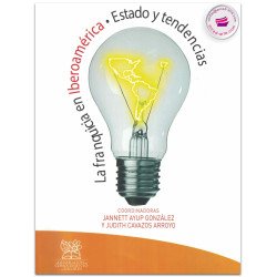 La franquicia en Iberoamérica. Estado y Tendencias,  Jannett Ayup González, Judith Cavazos Arroyo
