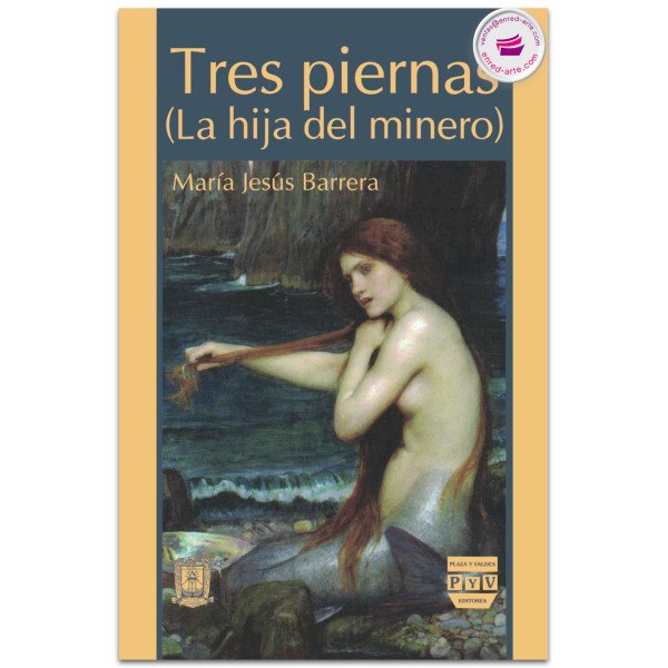 TRES PIERNAS, (la hija del minero), María de Jesús Barrera