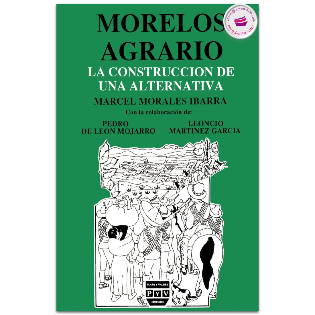 MORELOS AGRARIO, La construcción de una alternativa, Marcel Morales Ibarra
