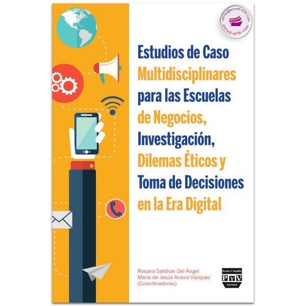 Estudios de caso multidisciplinares para las escuelas de negocios, Roxana Saldívar del Ángel, María de Jesús Araiza Vázquez