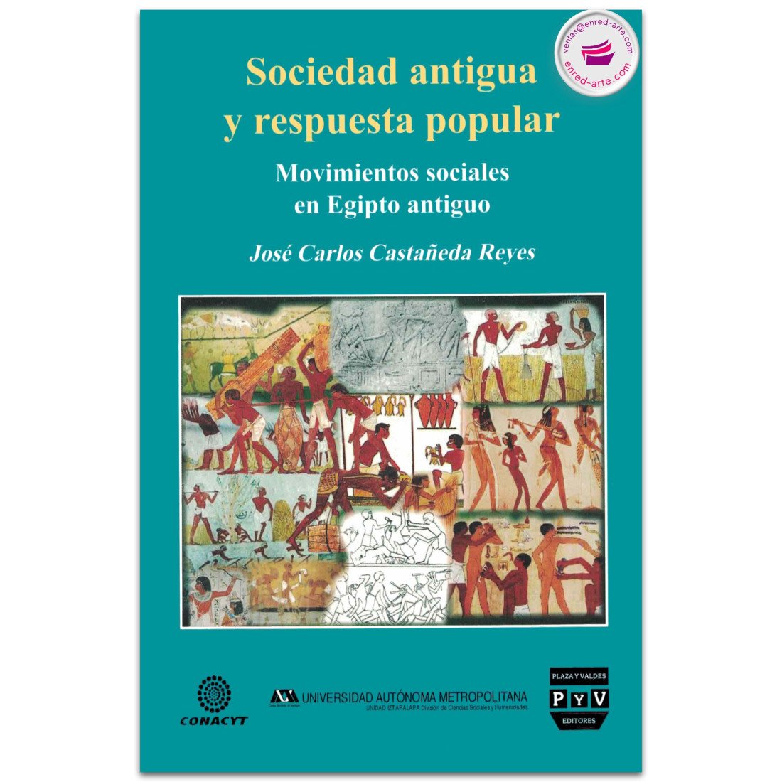 SOCIEDAD ANTIGUA Y RESPUESTA POPULAR, Movimientos sociales en Egipto antiguo, José Carlos Castañeda Reyes