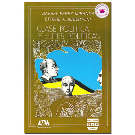 CLASE POLÍTICA Y ÉLITES POLÍTICAS, Rafael J. Pérez Miranda