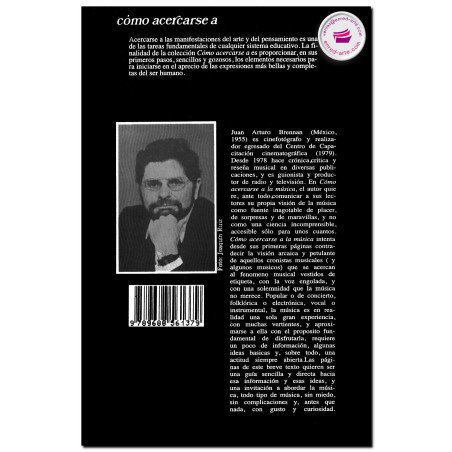 CÓMO ACERCARSE A LA MÚSICA, Juan Arturo Brennan