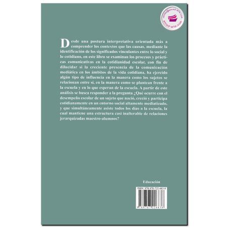 COMUNICACIÓN Y VIDA COTIDIANA ESCOLAR EN LA SOCIEDAD CONTEMPORÁNEA, Ana María de los Ángeles Ornelas Huitrón