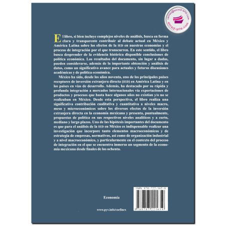 CONDICIONES Y EFECTOS DE LA INVERSIÓN EXTRANJERA DIRECTA Y DEL PROCESO DE INTEGRACIÓN, Enrique Dussel Peters
