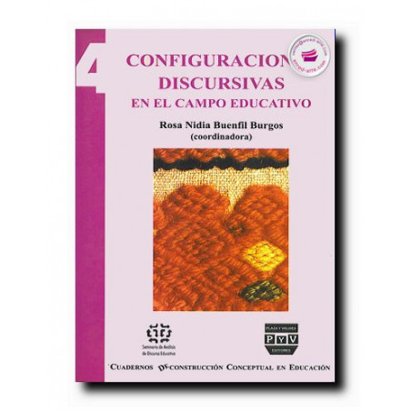 CONFIGURACIONES DISCURSIVAS EN EL CAMPO EDUCATIVO, Cuaderno 4, Rosa Nidia Buenfil Burgos