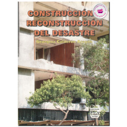 CONSTRUCCIÓN Y RECONSTRUCCIÓN DEL DESASTRE, Georgina Calderón Aragón