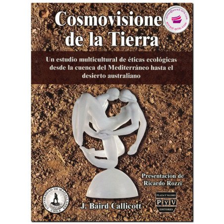 COSMOVISIONES DE LA TIERRA, J. Baird Callicott