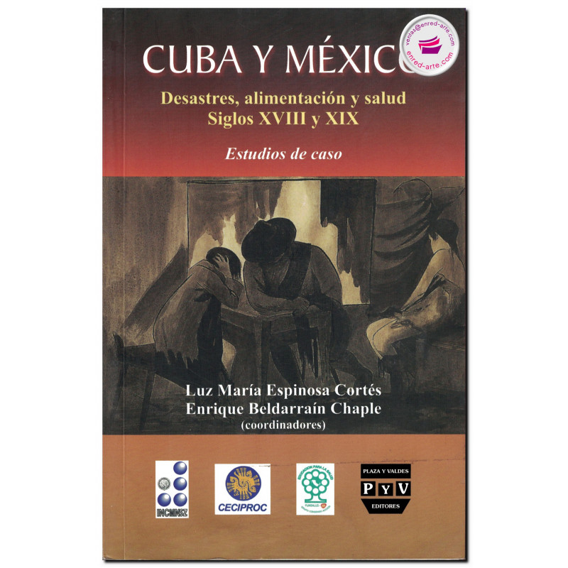 CUBA Y MÉXICO, Desastres, alimentación y salud siglos XVII y XIX, Luz María Espinosa Cortés