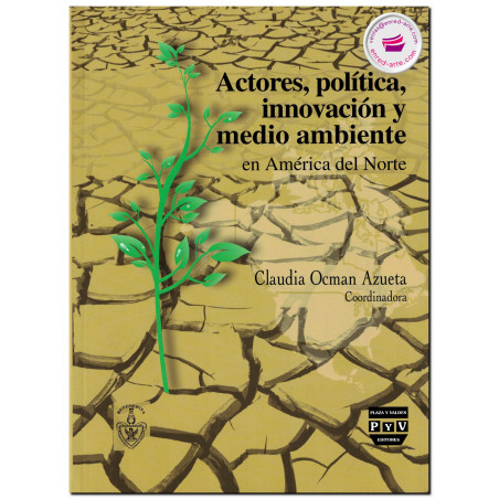 ACTORES, POLÍTICA, INNOVACIÓN Y MEDIO AMBIENTE EN AMÉRICA DEL NORTE, Ocman Azueta