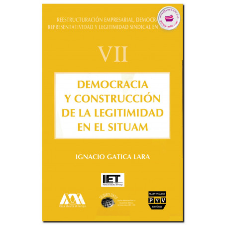 DEMOCRACIA Y CONSTRUCCIÓN DE LA LEGITIMIDAD EN EL SITUAM, Vol. VII, Ignacio Gatica Lara