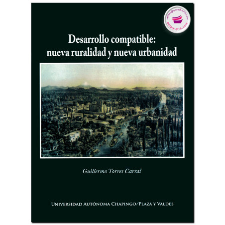 DESARROLLO COMPATIBLE, Nueva ruralidad y nueva urbanidad, Torres Carral
