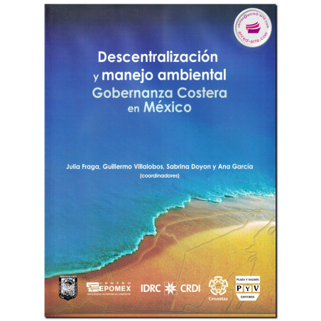 DESCENTRALIZACIÓN Y MANEJO AMBIENTAL, Gobernanza costera en México, Julia Fraga
