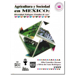 AGRICULTURA Y SOCIEDAD EN MÉXICO, Alba González Jácome