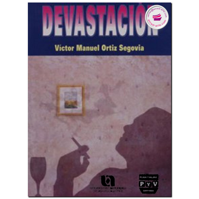 DEVASTACIÓN, Víctor Manuel Ortiz Segovia