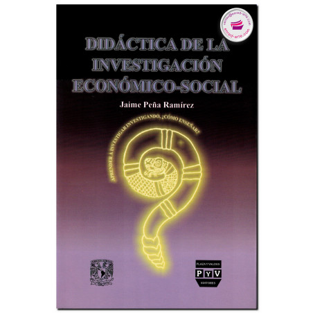 DIDÁCTICA DE LA INVESTIGACIÓN ECONÓMICO-SOCIAL, Jaime Peña Ramírez