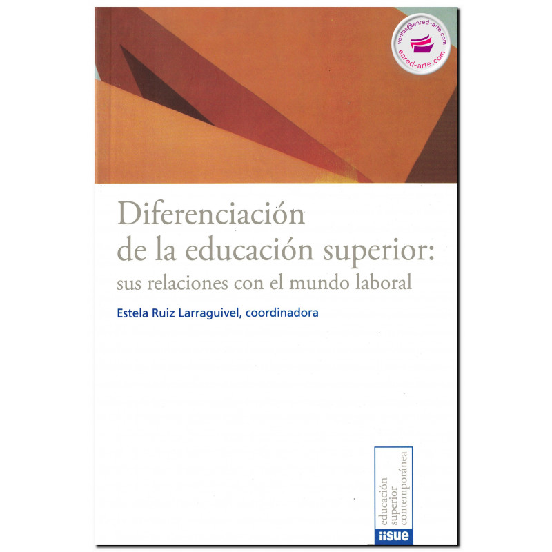 DIFERENCIACIÓN DE LA EDUCACIÓN SUPERIOR, Sus relaciones con el mundo laboral, Estela Ruiz Larraguivel