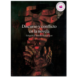 DISCURSO Y CONFLICTO EN LA NOVELA, Eduardo Parrilla Sotomayo