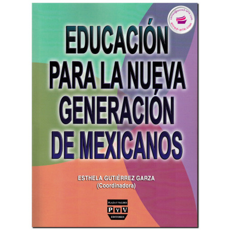 EDUCACIÓN PARA LA NUEVA GENERACIÓN DE MEXICANOS, Esthela Gutiérrez Garza
