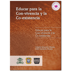 EDUCAR PARA LA CON-VIVENCIA Y LA CO-EXISTENCIA, Griselda Hernández