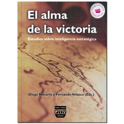 EL ALMA DE LA VICTORIA Estudios sobre inteligencia estratégica, Diego Navarro Bonilla